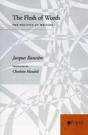 The Flesh Of Words: The Politics Of Writing (Atopia: Philosophy, Political Theory, Aesthetics),Used
