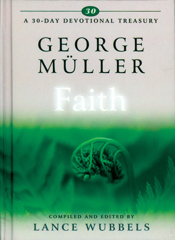 George Muller On Faith (30Day Devotional Treasuries),Used