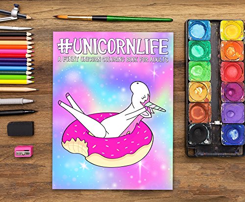 Unicorn Life: A Funny Unicorn Coloring Book for Adults,Used