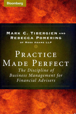Practice Made Perfect: The Discipline of Business Management for Financial Advisers,Used