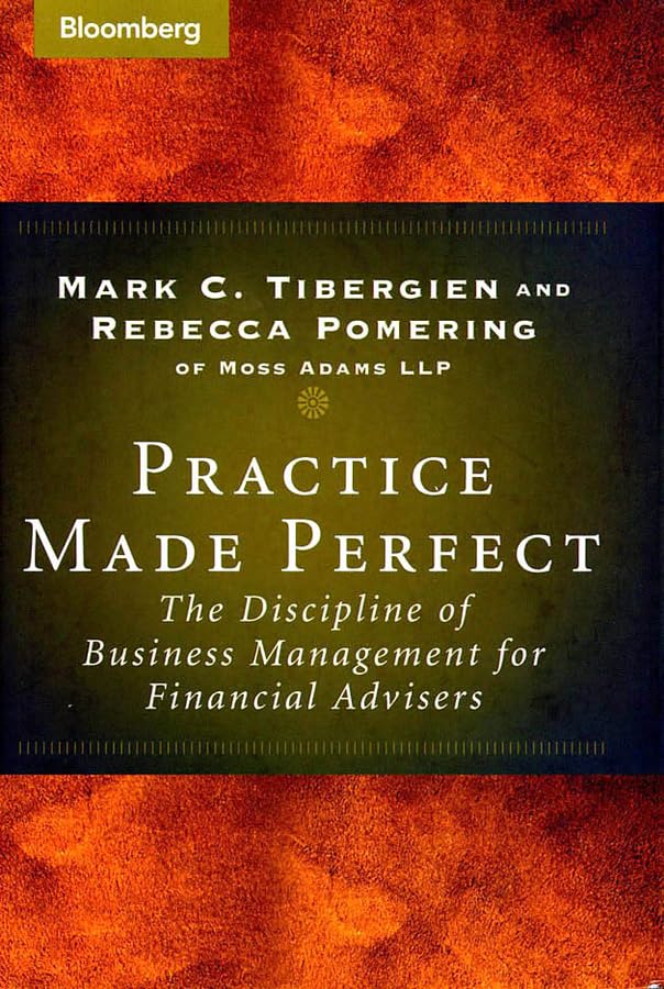 Practice Made Perfect: The Discipline of Business Management for Financial Advisers,Used