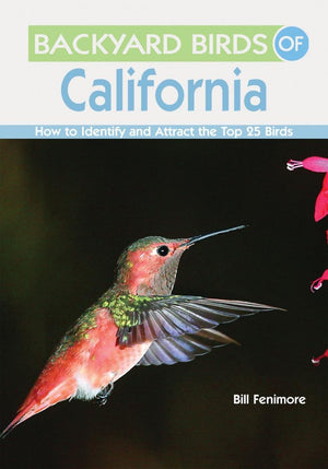 Backyard Birds of California: How to Identify and Attract the Top 25 Birds,Used