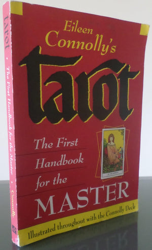 Eileen Connolly s Tarot: The First Handbook for the Master