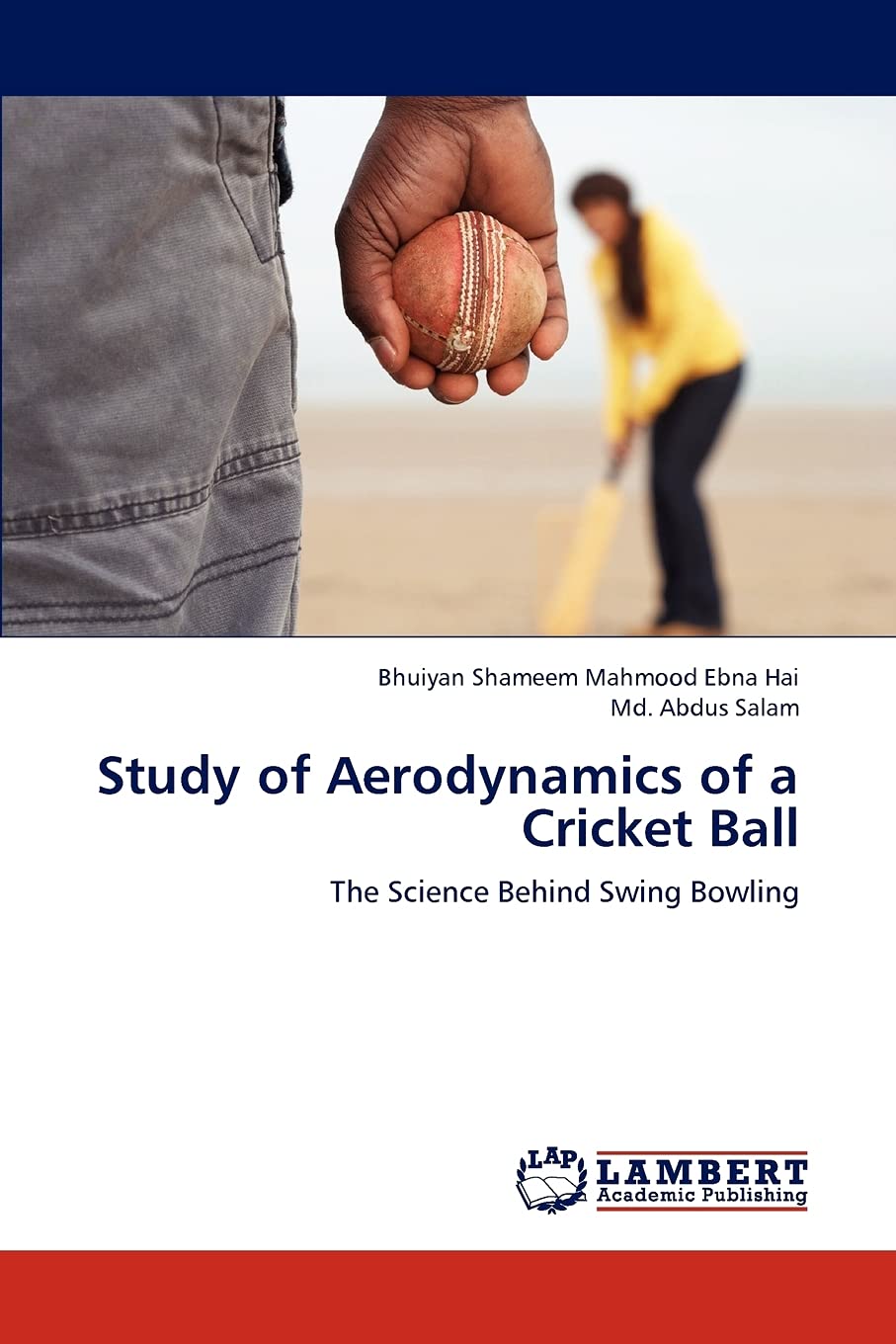 Study of Aerodynamics of a Cricket Ball: The Science Behind Swing Bowling,Used