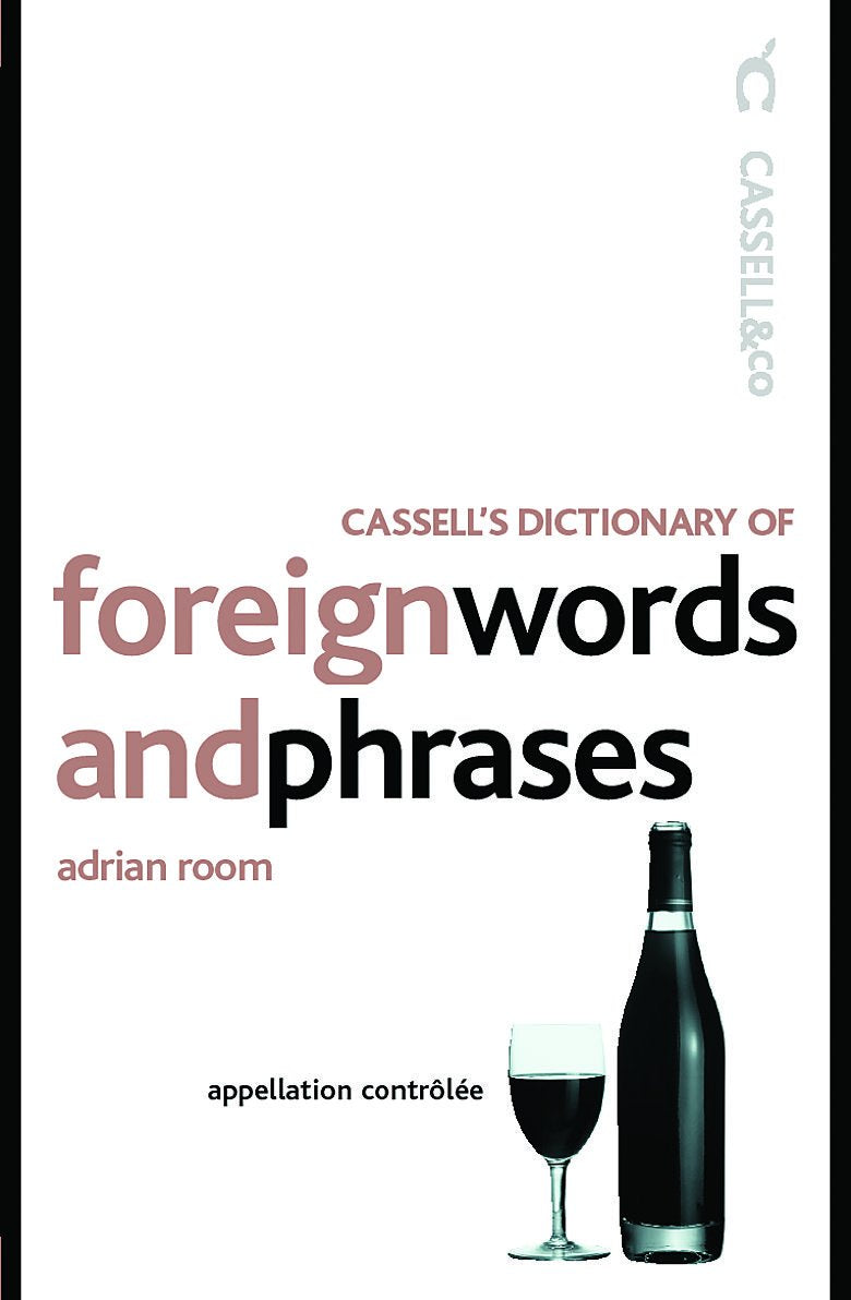 Cassells Dictionary of Foreign Words and Phrases