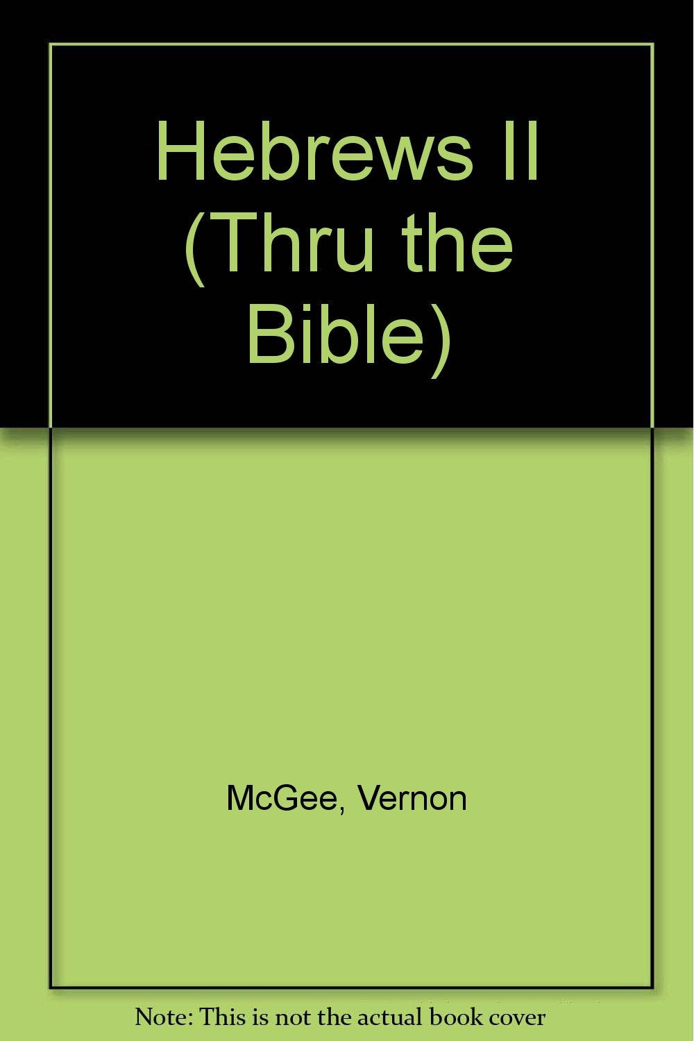 Hebrews II (Thru the Bible),Used