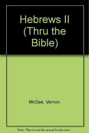 Hebrews II (Thru the Bible),Used