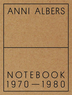 Anni Albers: Notebook 19701980