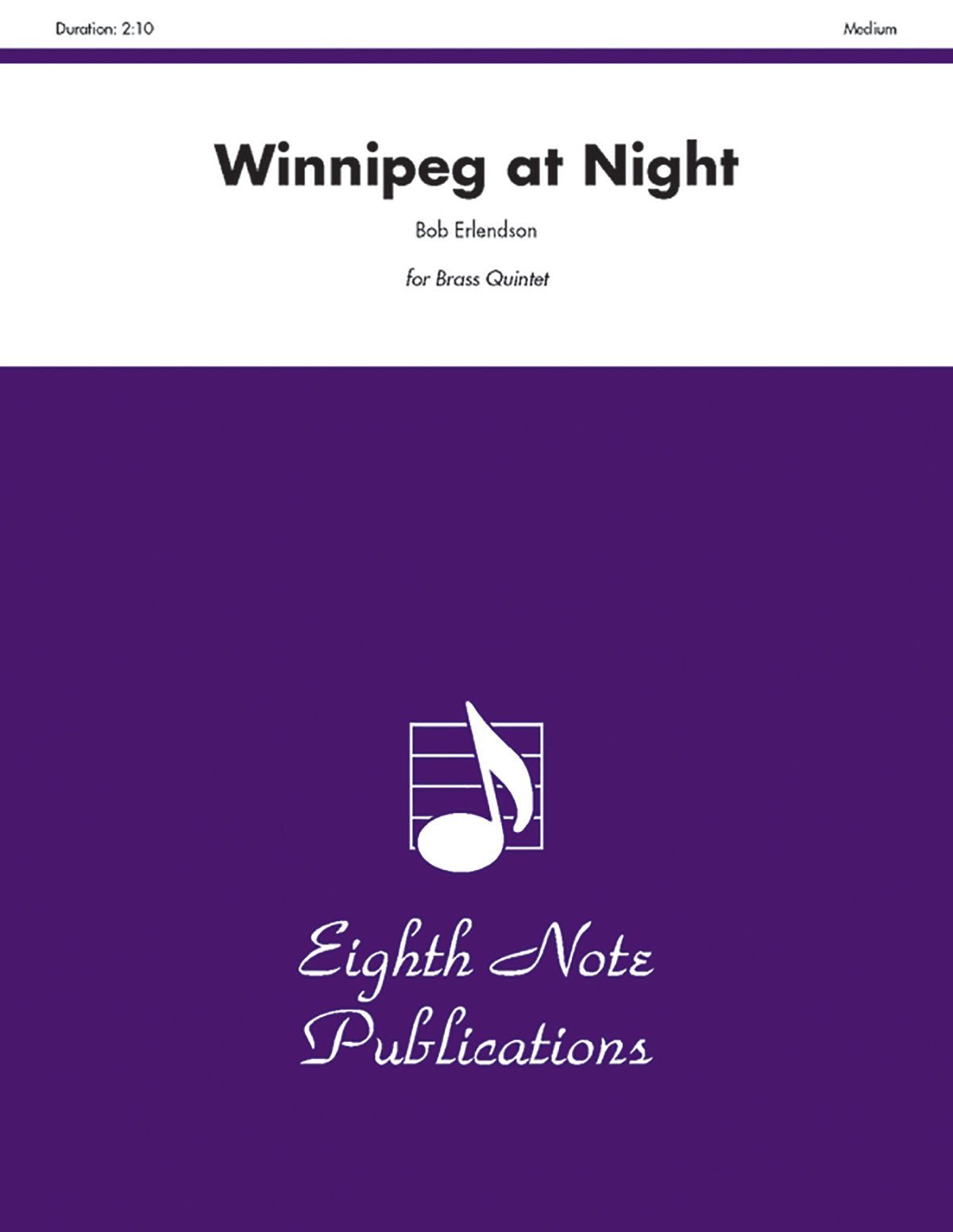 Winnipeg At Night: Score & Parts (Eighth Note Publications: Foothills Brass Series),New