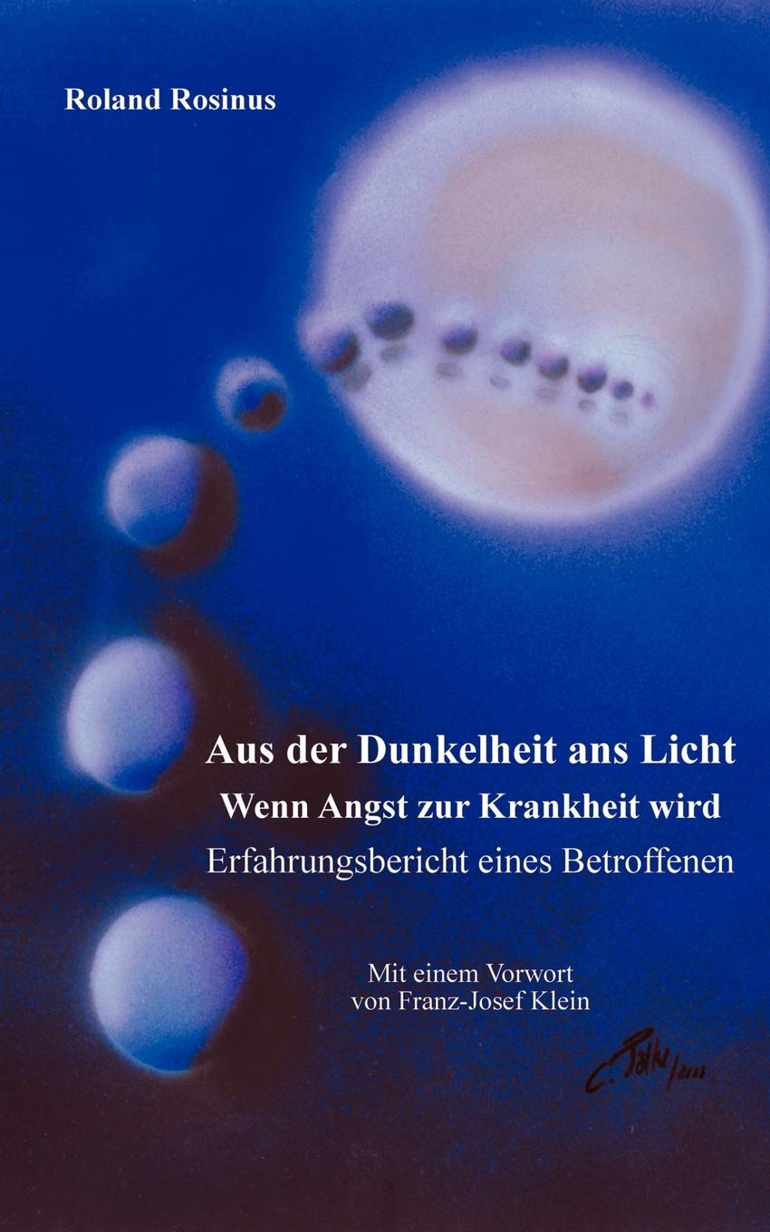 Aus der Dunkelheit ans Licht. Wenn Angst zur Krankheit wird (German Edition),Used