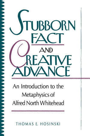 Stubborn Fact and Creative Advance,New