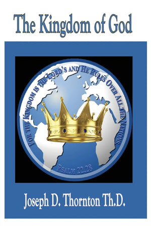 The Kingdom of God: Authority to Rule Over All Nations,Used
