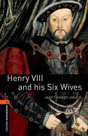 Henry Viii & Six Wives (Oxford Bookworms Library),New