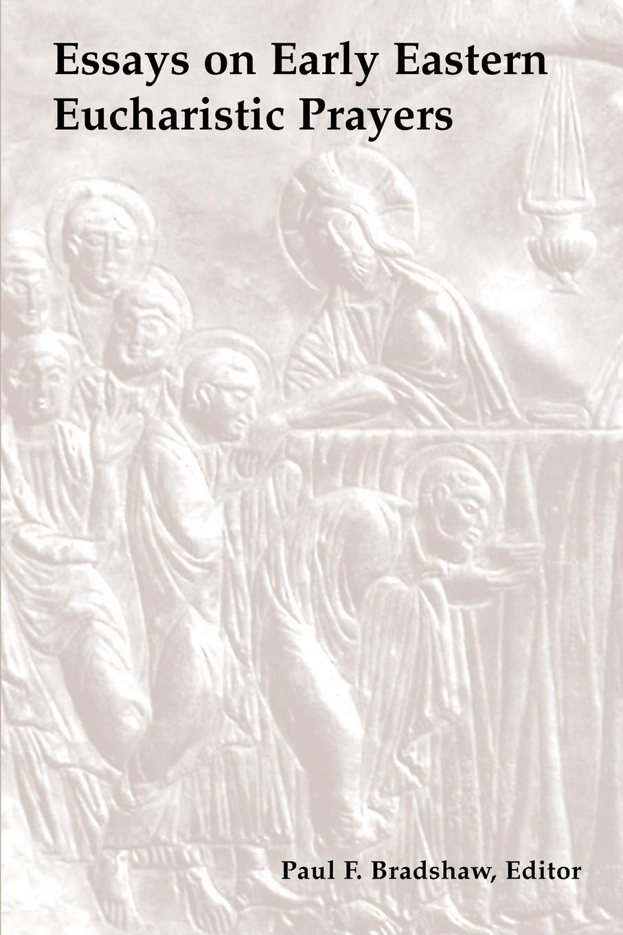 Essays On Early Eastern Eucharistic Prayers,Used
