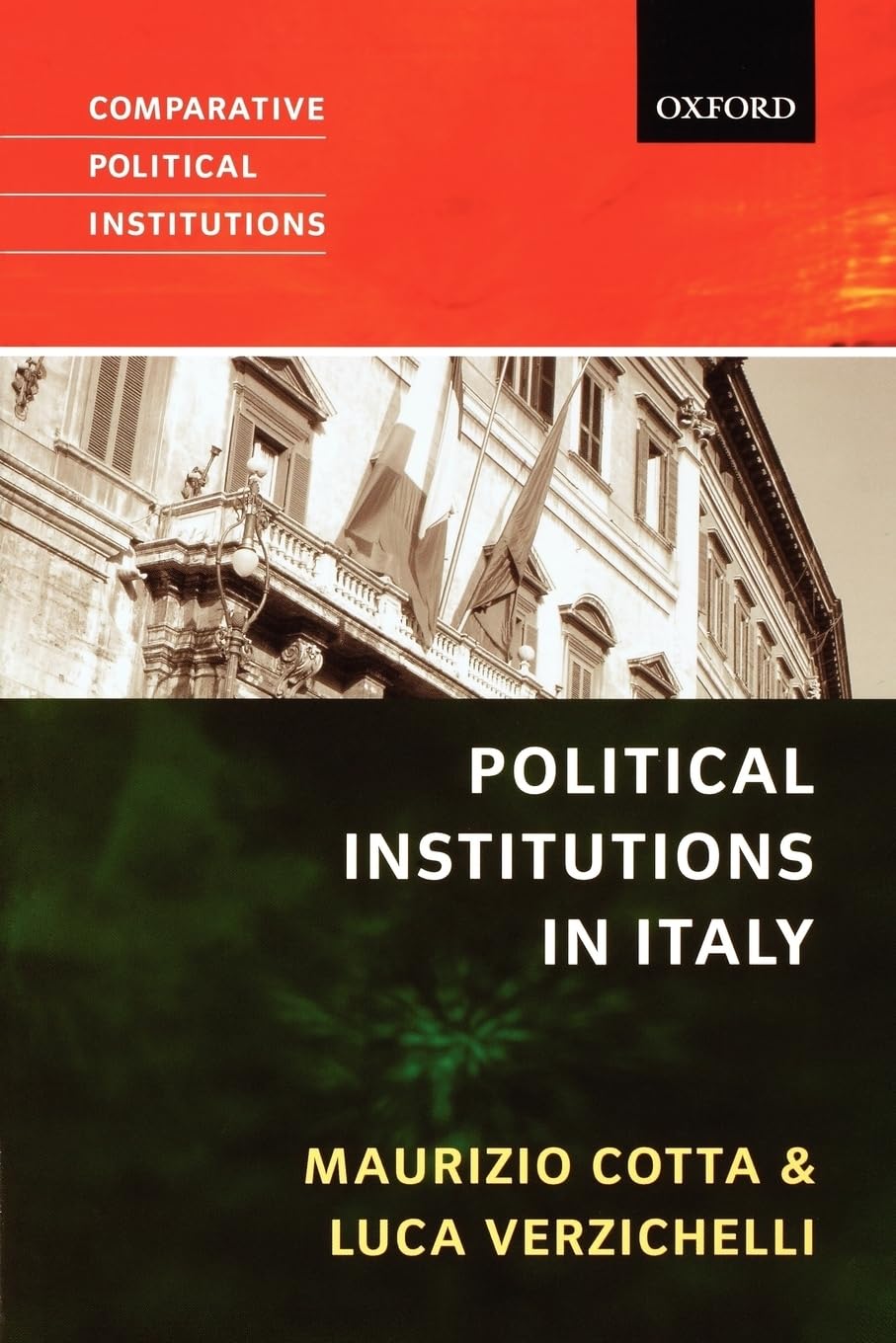 Political Institutions of Italy (Comparative Political Institutions Series),Used