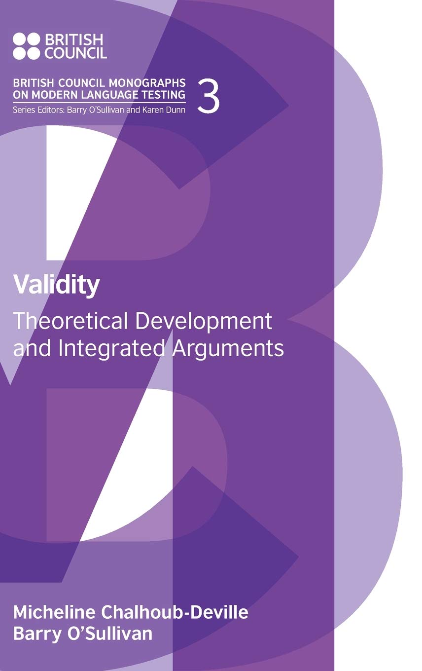 Validity: Theoretical Development and Integrated Arguments (British Council Monographs on Modern Language Test),Used