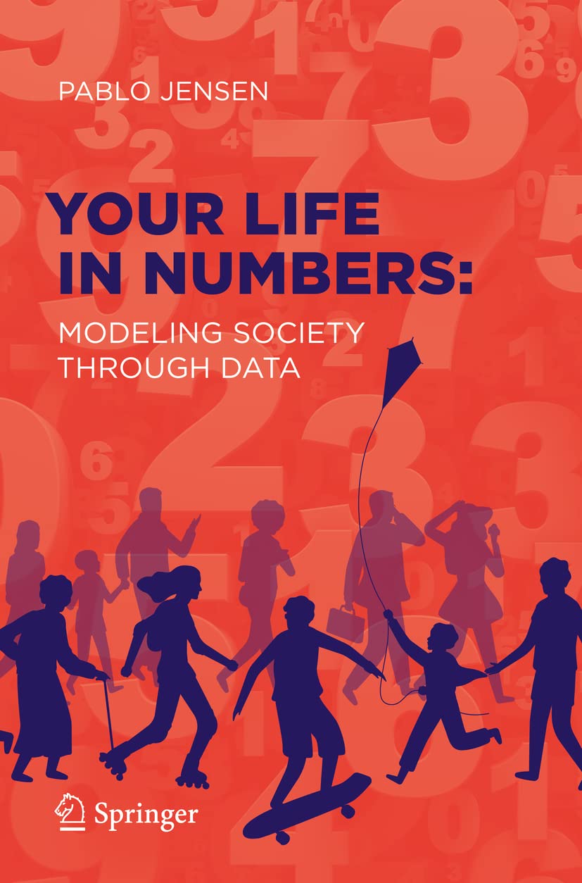 Your Life In Numbers: Modeling Society Through Data