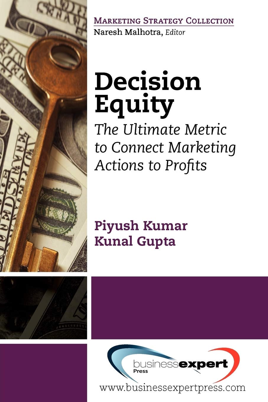 Decision Equity: The Ultimate Metric to Connect Marketing Actions to Profits,Used