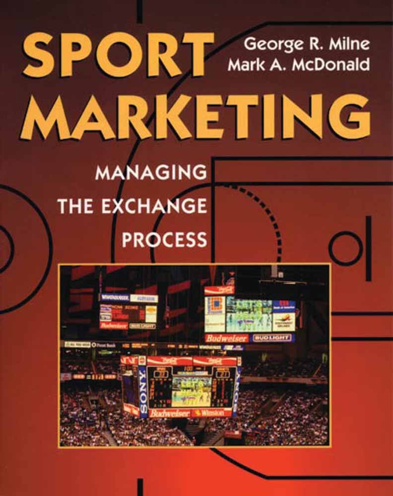 Sport Marketing: Managing the Exchange Process,Used