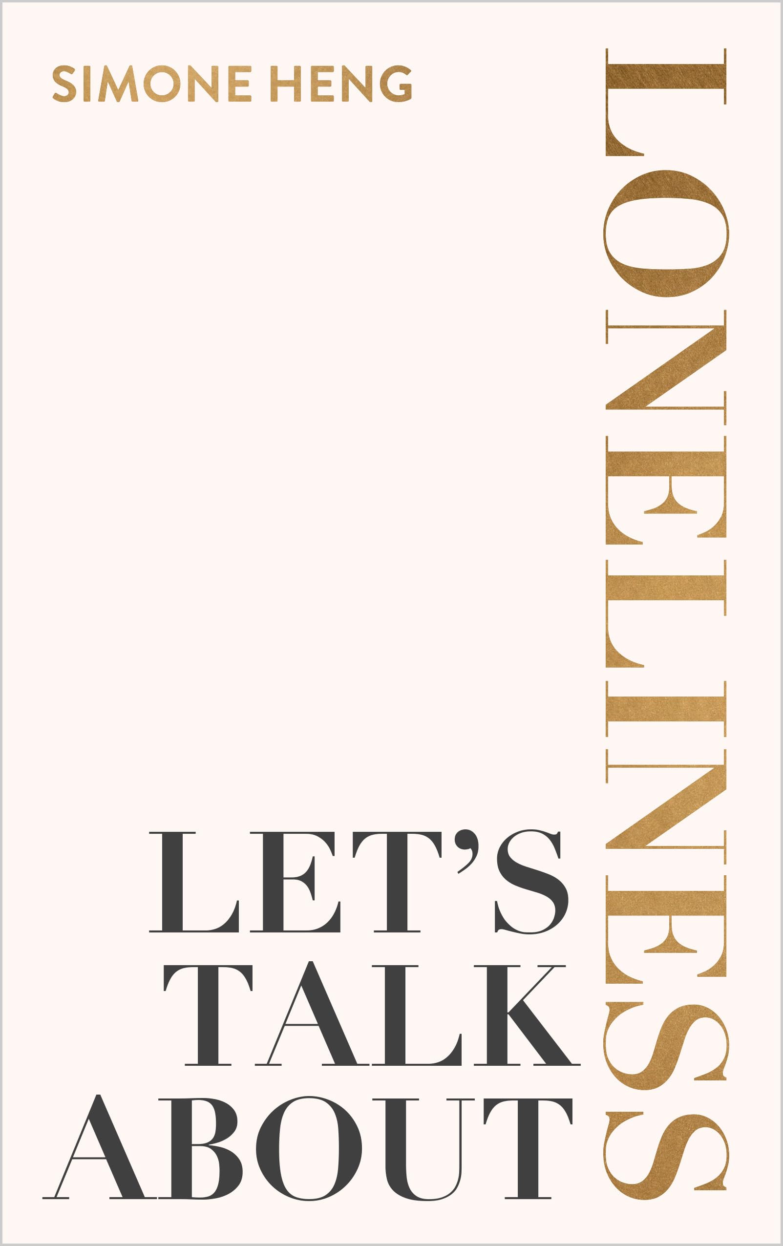 Let'S Talk About Loneliness: The Search For Connection In A Lonely World,Used