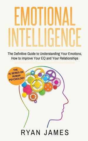 Emotional Intelligence: The Definitive Guide to Understanding Your Emotions, How to Improve Your EQ and Your Relationships (Emot,Used
