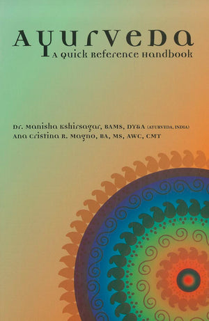 Ayurveda: A Quick Reference Handbook,Used