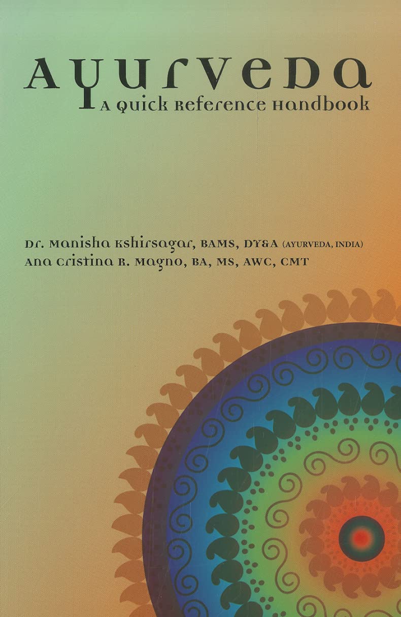 Ayurveda: A Quick Reference Handbook,Used