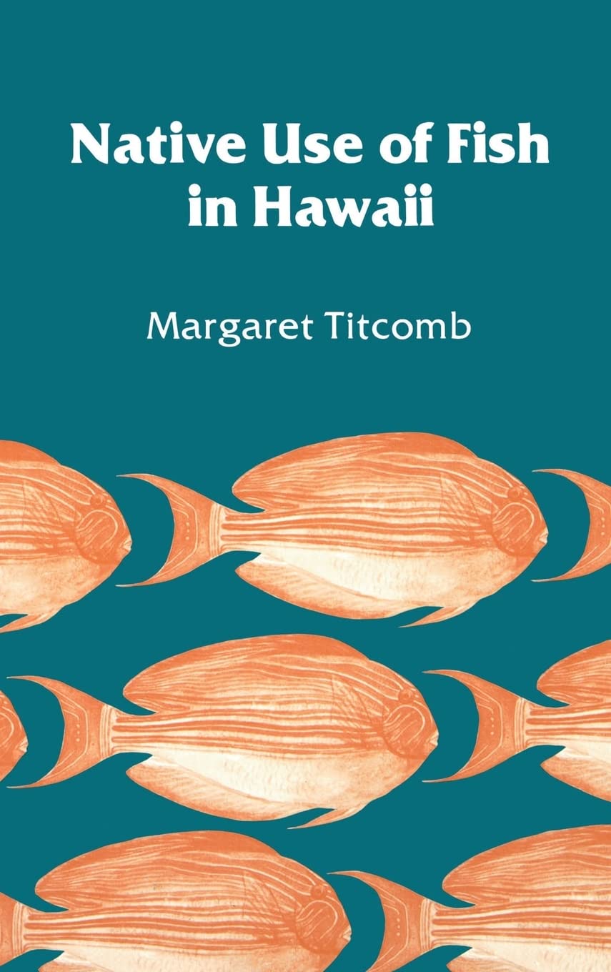 Native Use of Fish in Hawaii,Used