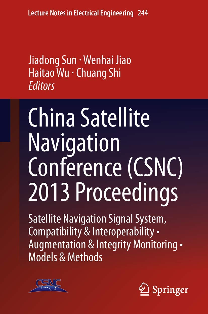 China Satellite Navigation Conference (Csnc) 2013 Proceedings: Satellite Navigation Signal System, Compatibility & Interoperabil,Used