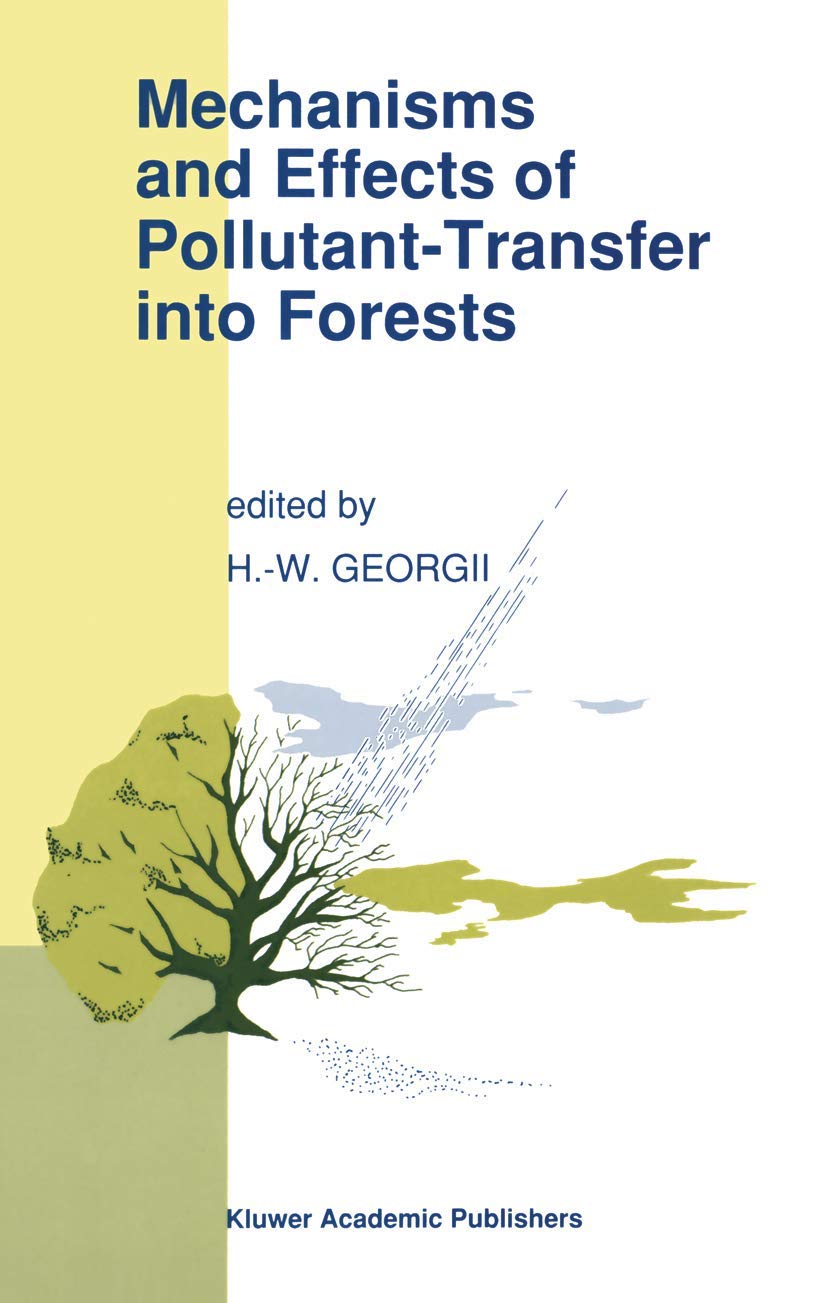 Mechanisms and Effects of PollutantTransfer into Forests: Proceedings of the Meeting on Mechanisms and Effects of PollutantTra,Used