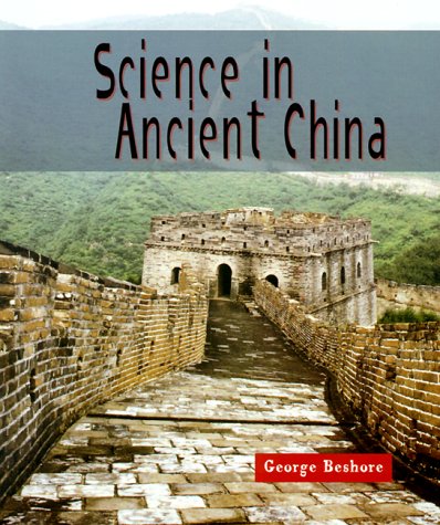 Science in Ancient China (Science of the Past),New