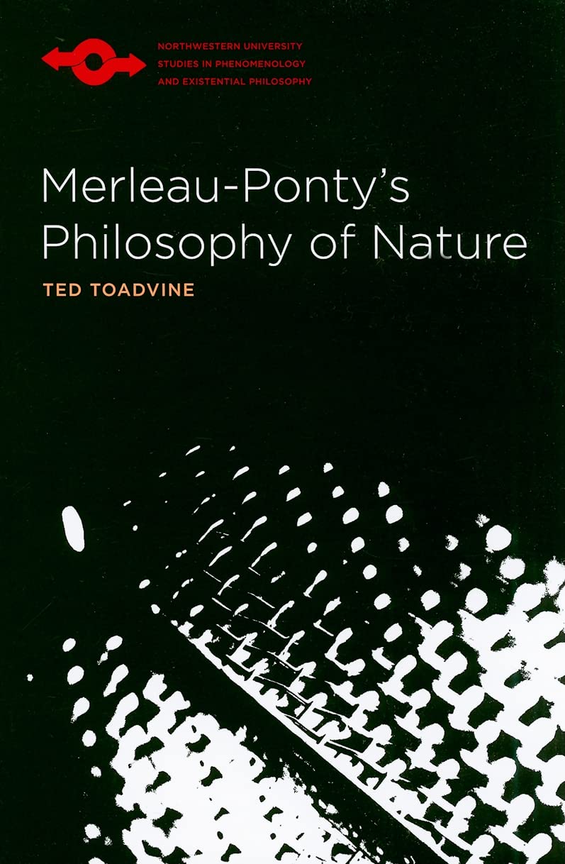 Merleaupontys Philosophy Of Nature (Studies In Phenomenology And Existential Philosophy),New