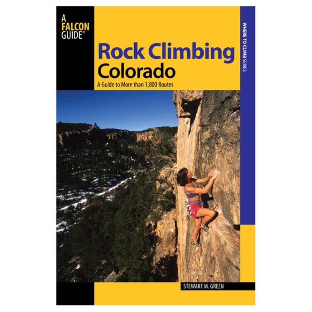 Rock Climbing Colorado: A Guide To More Than 1,800 Routes (State Rock Climbing Series),New
