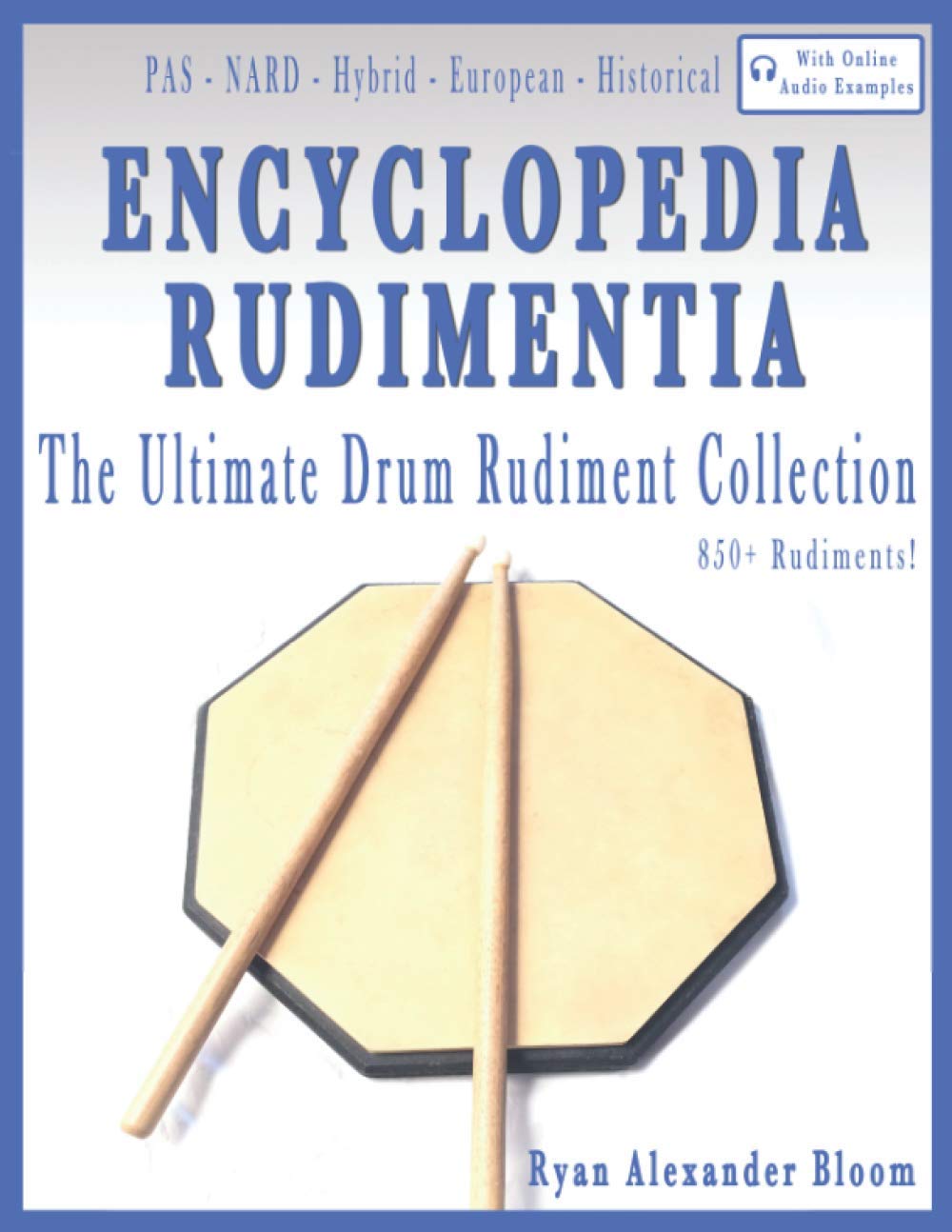 Encyclopedia Rudimentia: The Ultimate Drum Rudiment Collection,Used