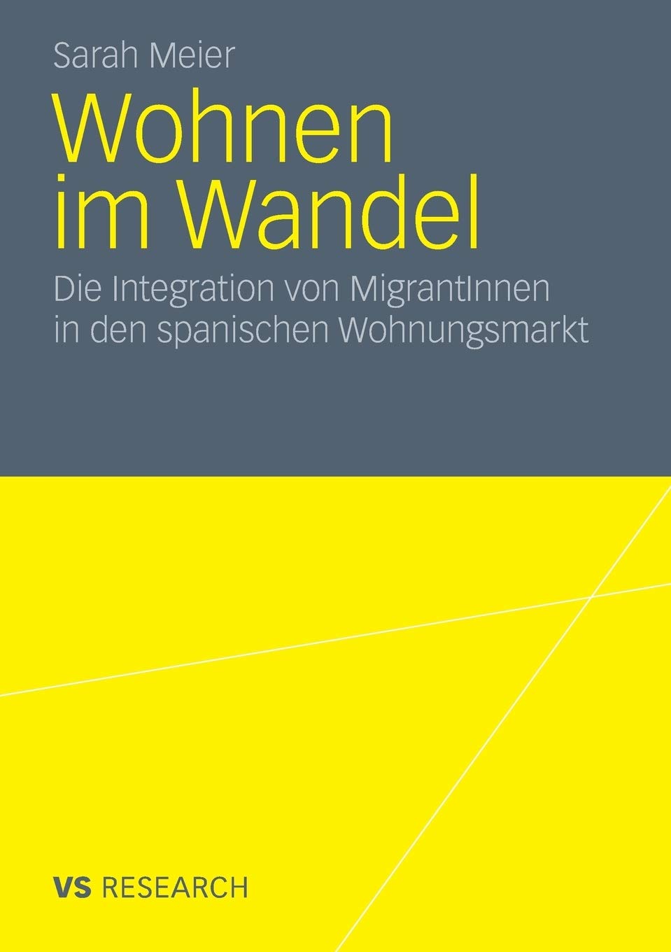 Wohnen im Wandel: Die Integration von MigrantInnen in den spanischen Wohnungsmarkt (German Edition),Used