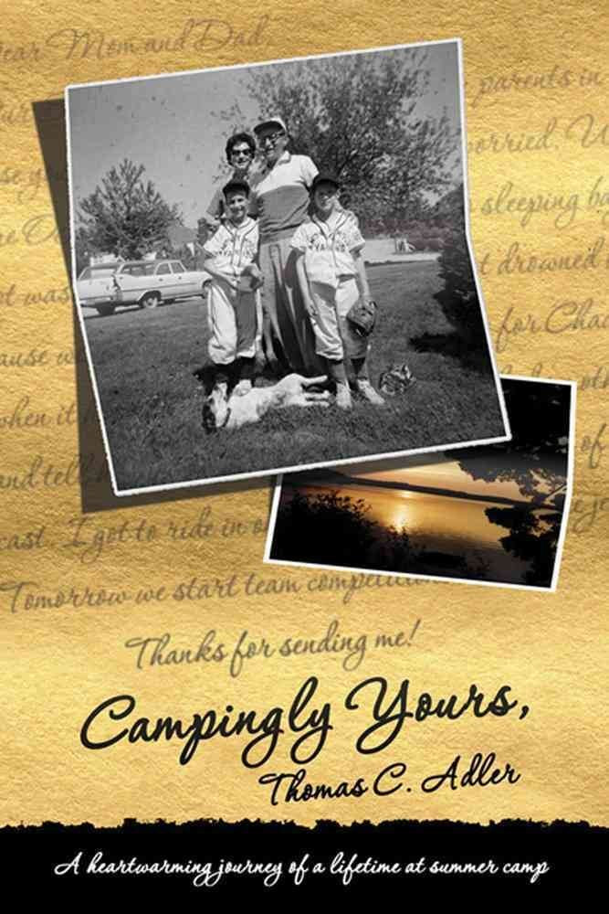 Campingly Yours: A Heartwarming Journey of a Lifetime at Summer Camp,Used