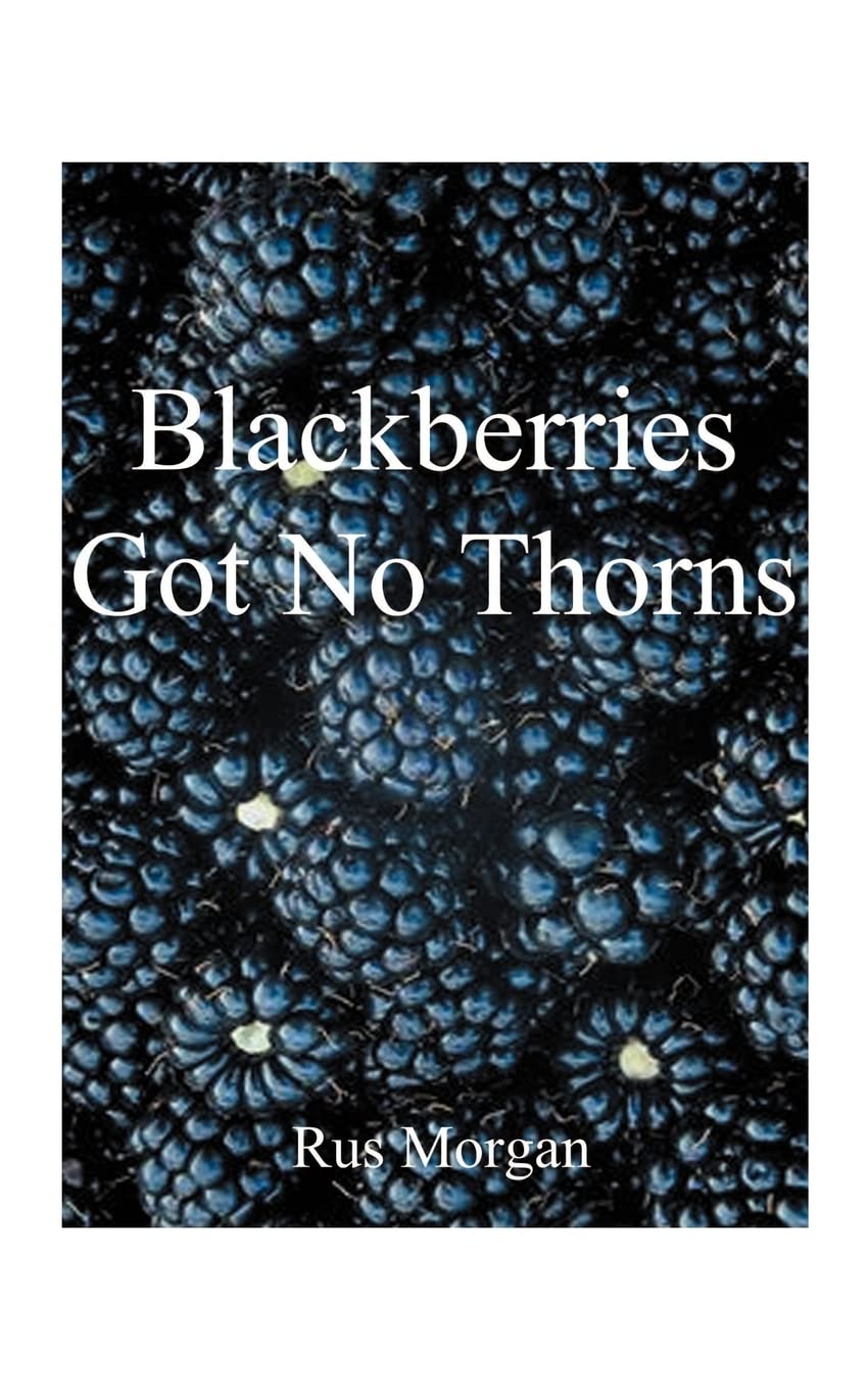Blackberries Got No Thorns,Used