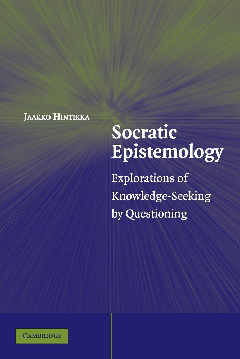 Socratic Epistemology: Explorations of KnowledgeSeeking by Questioning,Used