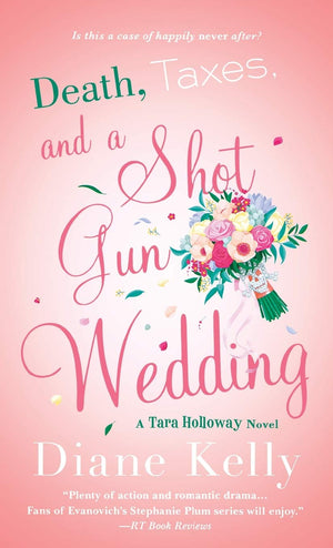 Death, Taxes, and a Shotgun Wedding: A Tara Holloway Novel (A Tara Holloway Novel, 12),Used