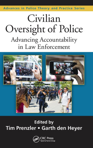 Civilian Oversight of Police: Advancing Accountability in Law Enforcement (Advances in Police Theory and Practice),Used