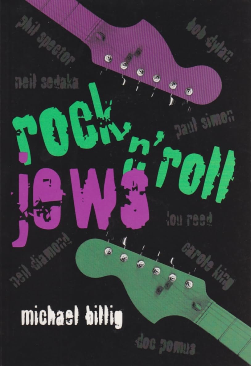 Rock 'N' Roll Jews (Judaic Traditions In Literature, Music, And Art),New