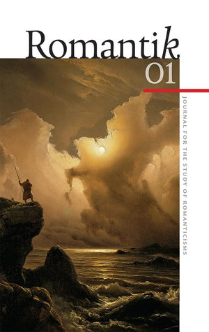 Romantik Volume 1 (Romantik: Journal For The Study Of Romanticisms),Used