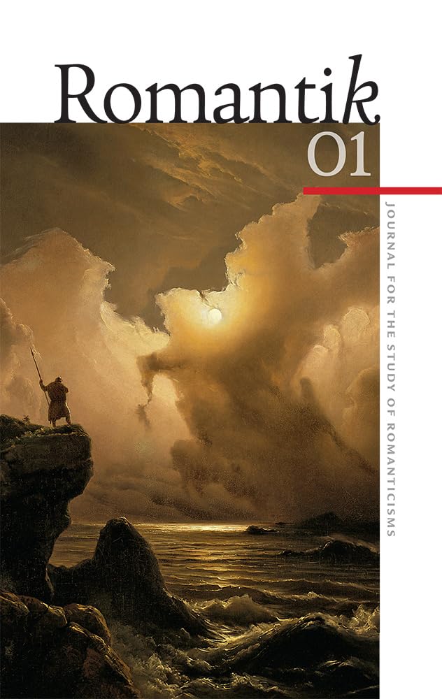 Romantik Volume 1 (Romantik: Journal For The Study Of Romanticisms),Used