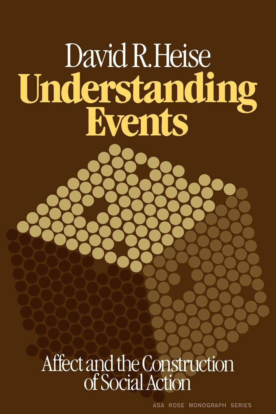 Understanding Events: Affect and the Construction of Social Action (American Sociological Association Rose Monographs),Used