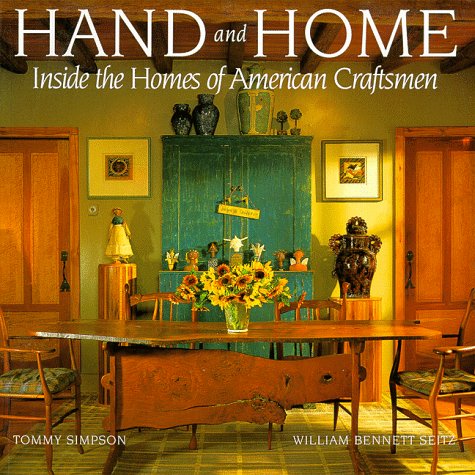 Hand and Home: The Homes of American Craftsmen,New