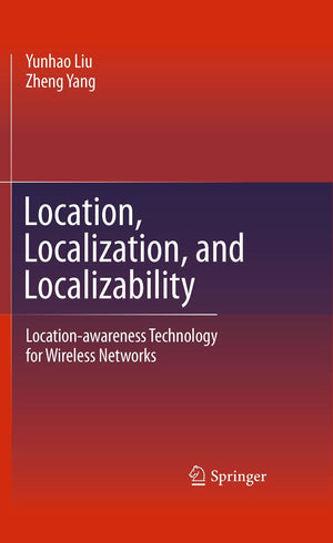 Location, Localization, and Localizability: Locationawareness Technology for Wireless Networks,Used