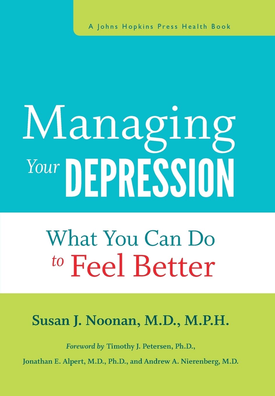 Managing Your Depression: What You Can Do to Feel Better (A Johns Hopkins Press Health Book),Used