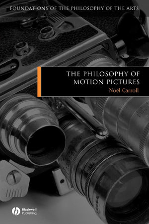 The Philosophy of Motion Pictures,New