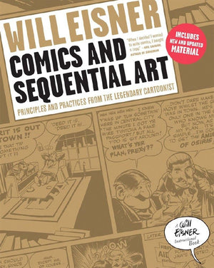 Comics and Sequential Art: Principles and Practices from the Legendary Cartoonist (Will Eisner Instructional Books),Used