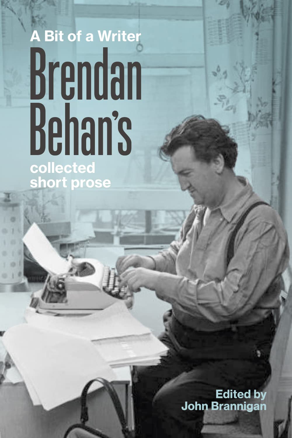 A Bit Of A Writer: Brendan Behan'S Collected Short Prose,Used